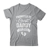 Promoted To Great Daddy Est 2025 Pregnancy Announcement Shirt & Hoodie | teecentury