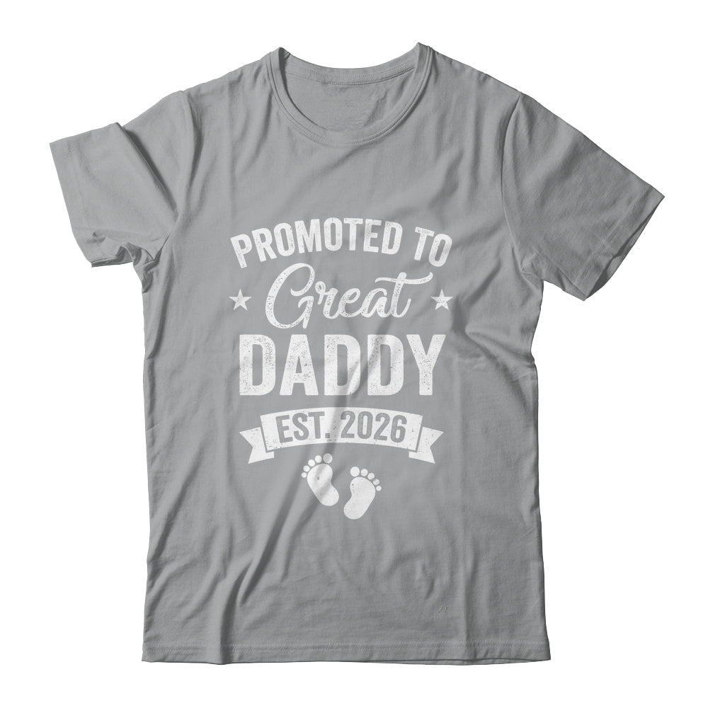 Promoted To Great Daddy Est 2026 Pregnancy Announcement Shirt & Hoodie | teecentury