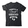 Promoted To Great Godfather Est 2025 Pregnancy Announcement Shirt & Hoodie | teecentury