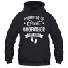 Promoted To Great Godfather Est 2025 Pregnancy Announcement Shirt & Hoodie | teecentury