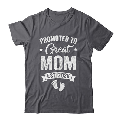 Promoted To Great Mom Est 2026 Pregnancy Announcement Shirt & Hoodie | teecentury
