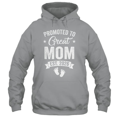 Promoted To Great Mom Est 2026 Pregnancy Announcement Shirt & Hoodie | teecentury