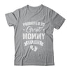 Promoted To Great Mommy Est 2025 Pregnancy Announcement Shirt & Tank Top | teecentury