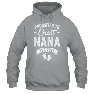 Promoted To Great Nana Est 2026 Pregnancy Announcement Shirt & Hoodie | teecentury