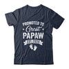 Promoted To Great Papaw Est 2026 Pregnancy Announcement Shirt & Hoodie | teecentury