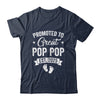Promoted To Great Pop Pop Est 2025 Pregnancy Announcement Shirt & Hoodie | teecentury