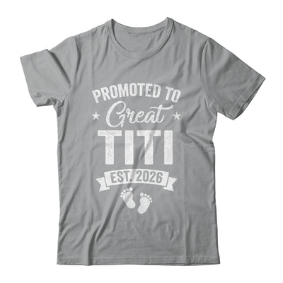 Promoted To Great Titi Est 2026 Pregnancy Announcement Shirt & Hoodie | teecentury