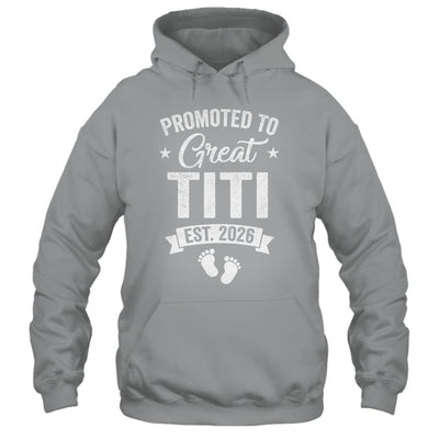 Promoted To Great Titi Est 2026 Pregnancy Announcement Shirt & Hoodie | teecentury