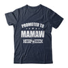 Promoted To Mamaw Est 2024 Mothers Day First Time New Shirt & Tank Top | teecentury