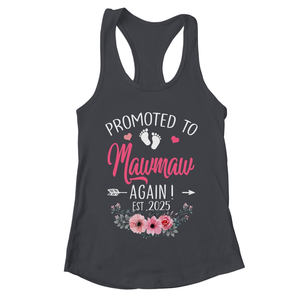 Promoted To Mawmaw Again Est 2025 Mothers Day Shirt & Tank Top | teecentury