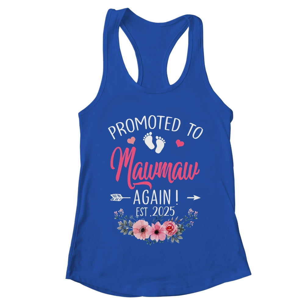 Promoted To Mawmaw Again Est 2025 Mothers Day Shirt & Tank Top | teecentury