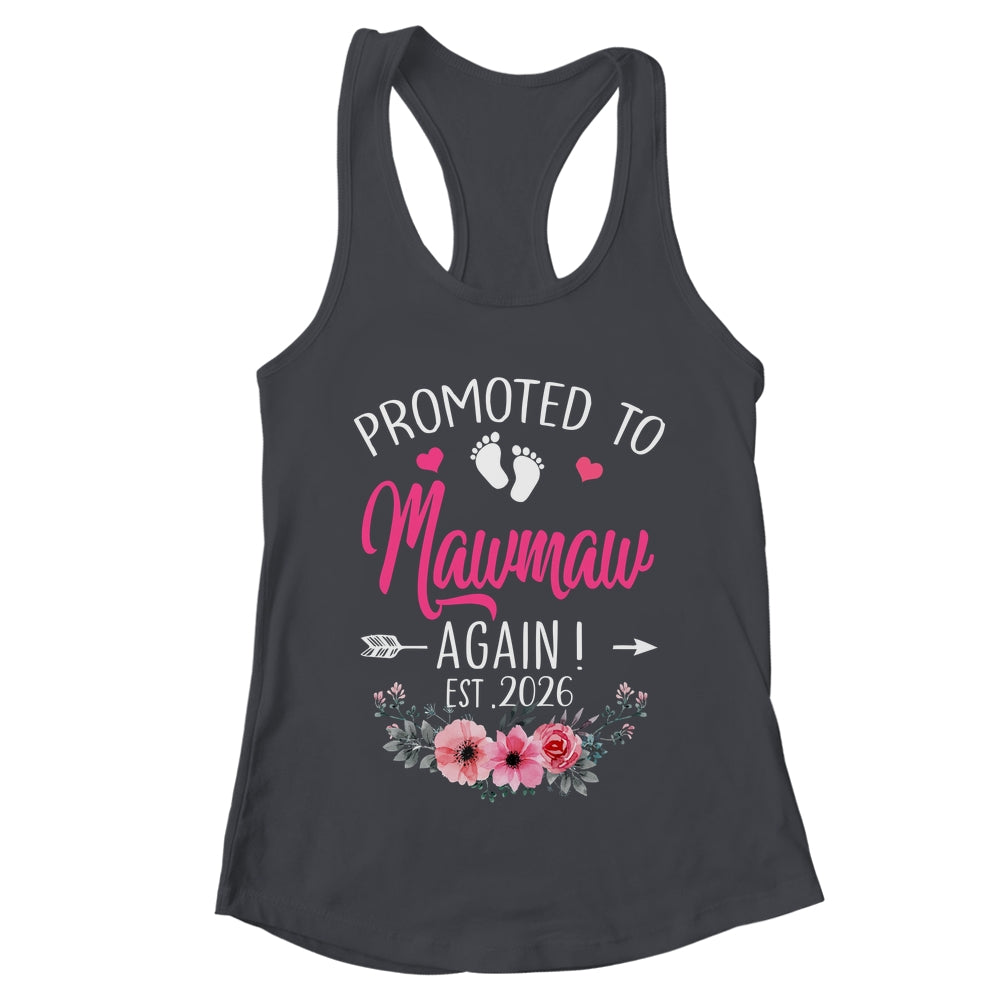Promoted To Mawmaw Again Est 2026 Mothers Day Shirt & Tank Top | teecentury