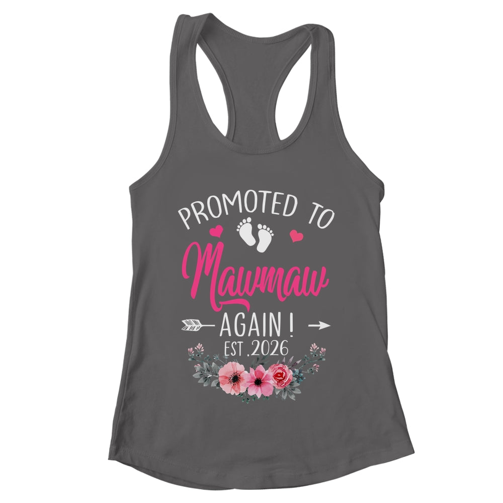 Promoted To Mawmaw Again Est 2026 Mothers Day Shirt & Tank Top | teecentury