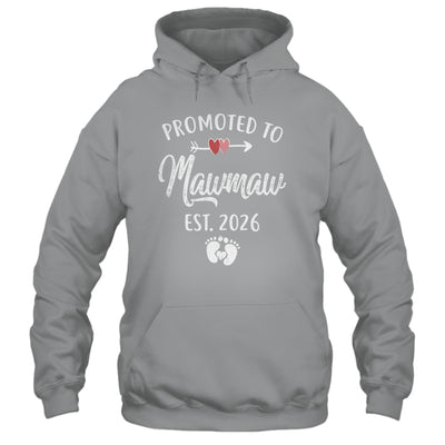 Promoted To Mawmaw Est 2026 Funny First Time Mothers Day Shirt & Hoodie | teecentury