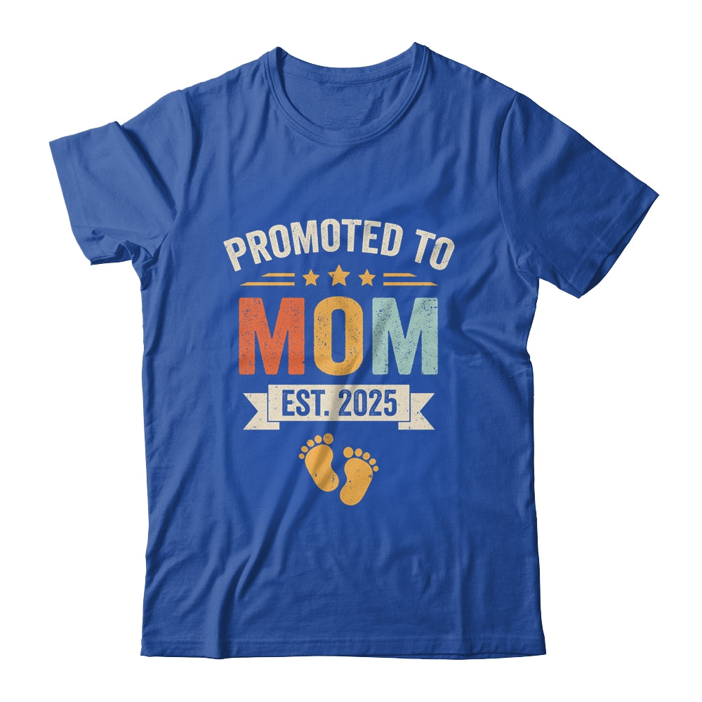 Promoted To Mom 2025 Retro Soon To Be Mom Est 2025 Shirt & Hoodie | teecentury