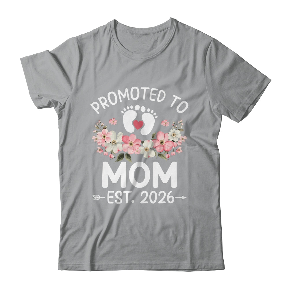 Promoted To Mom 2026 First Time Floral New Mommy Shirt & Hoodie | teecentury