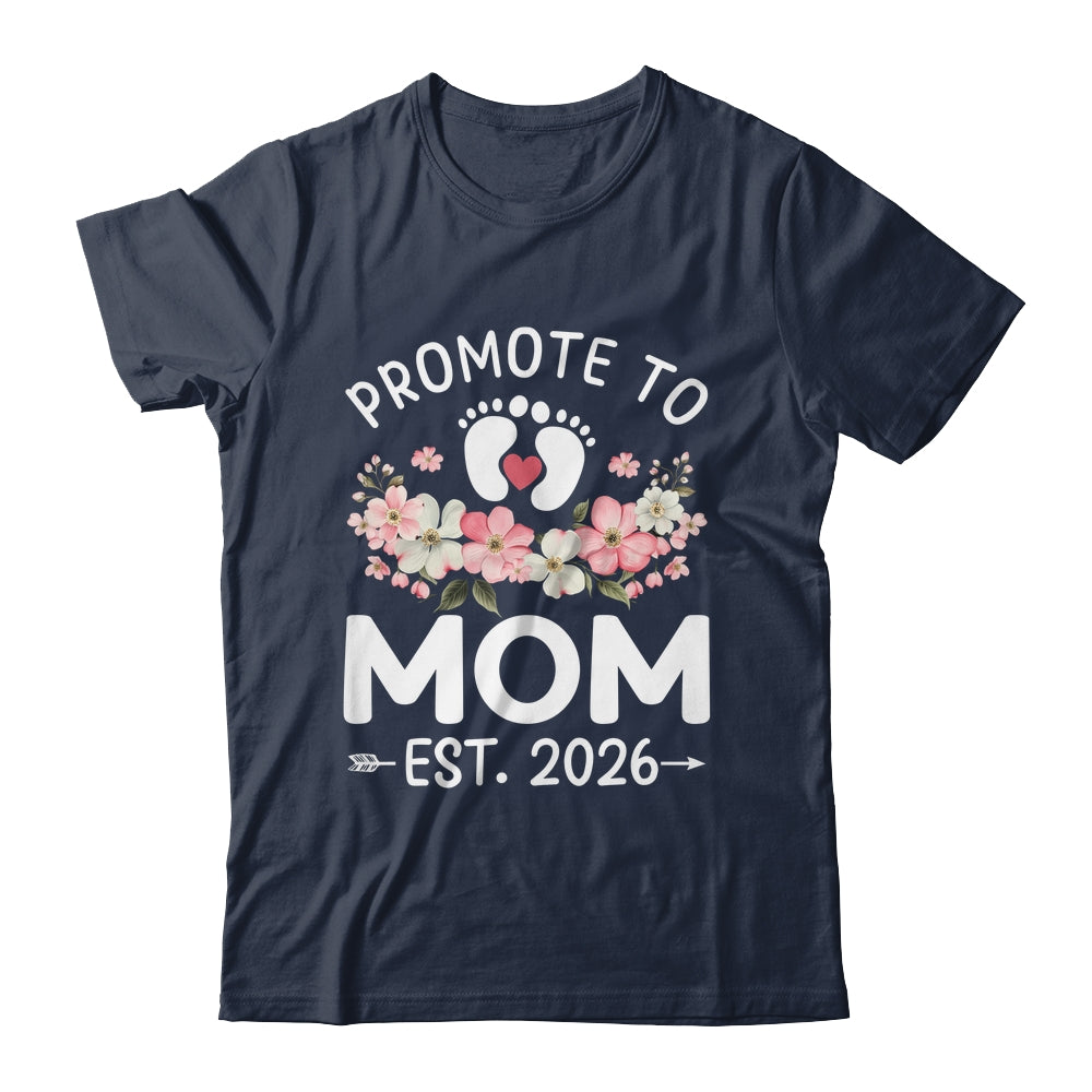 Promoted To Mom 2026 First Time Floral New Mommy Shirt & Hoodie | teecentury