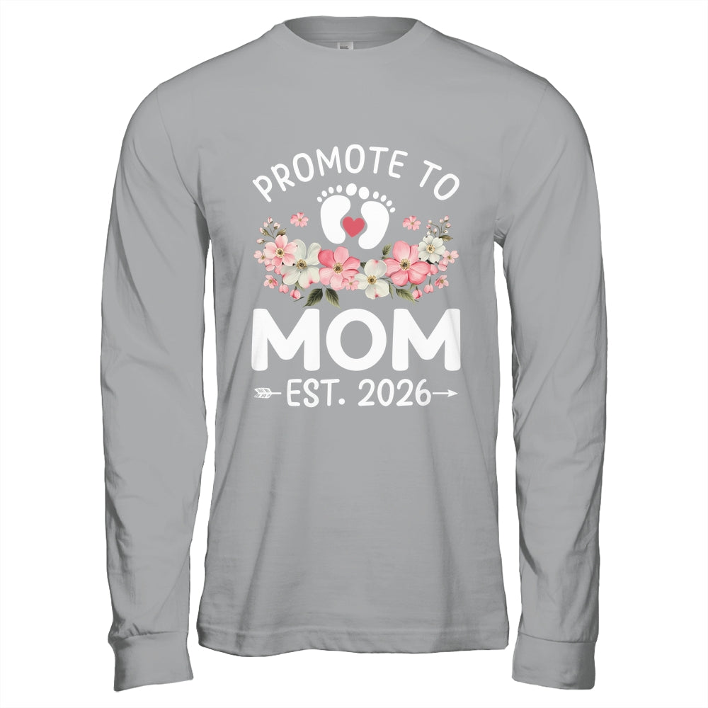 Promoted To Mom 2026 First Time Floral New Mommy Shirt & Hoodie | teecentury