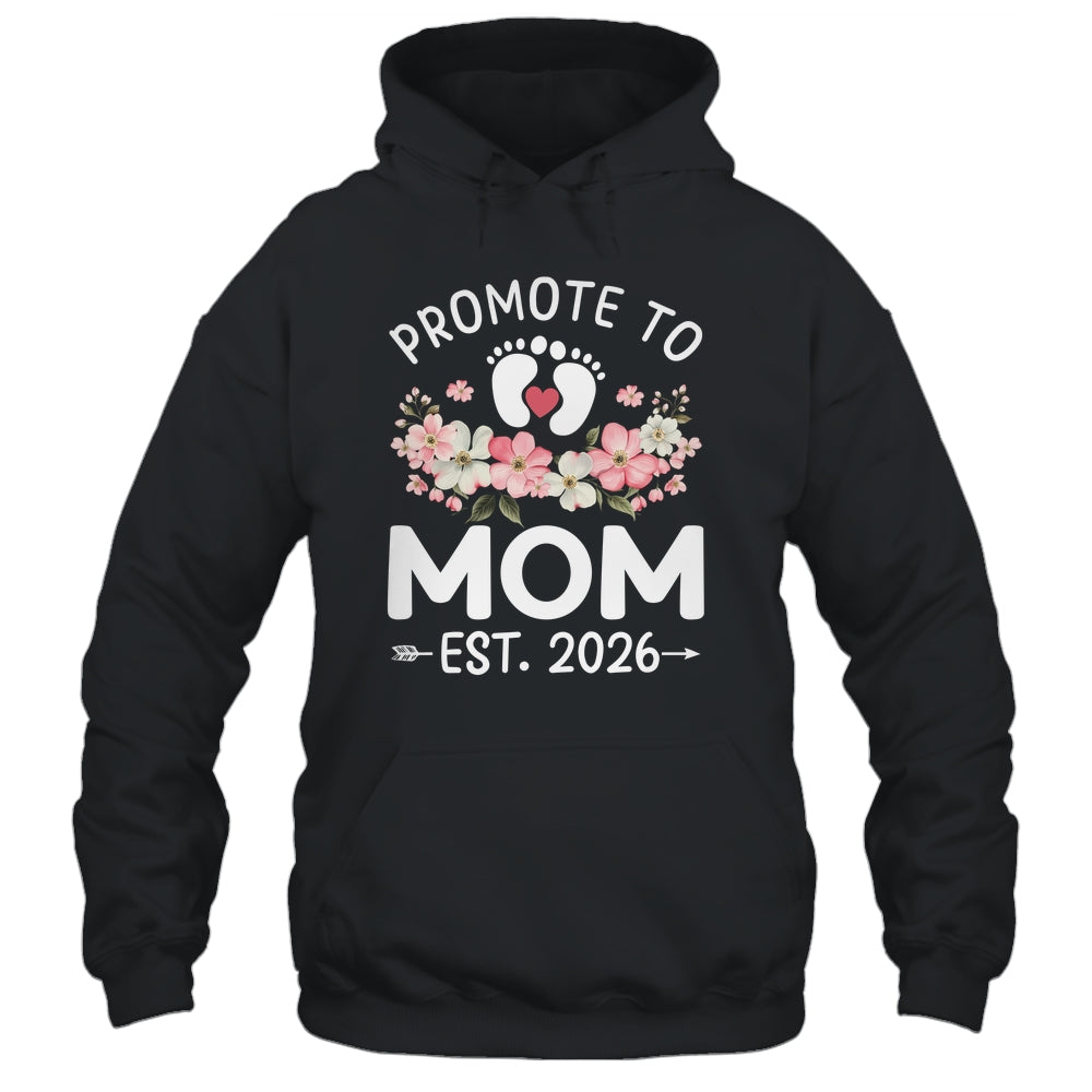 Promoted To Mom 2026 First Time Floral New Mommy Shirt & Hoodie | teecentury