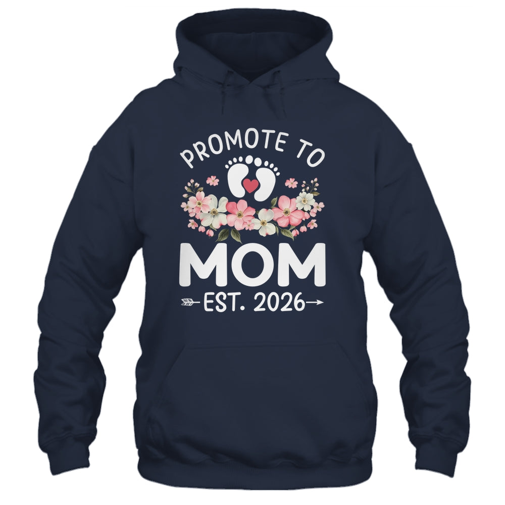 Promoted To Mom 2026 First Time Floral New Mommy Shirt & Hoodie | teecentury