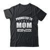 Promoted To Mom Est 2024 Mothers Day First Time New Mommy Shirt & Tank Top | teecentury