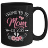Promoted To Mom Est 2025 Mothers Day First Time Mug | teecentury