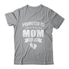 Promoted To Mom Est 2025 Mothers Day First Time New Mommy Shirt & Tank Top | teecentury