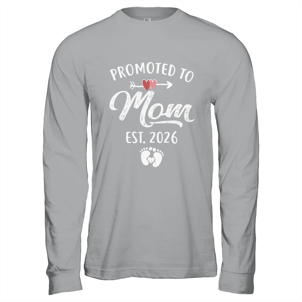 Promoted To Mom Est 2026 Funny First Time Mothers Day Shirt & Hoodie | teecentury