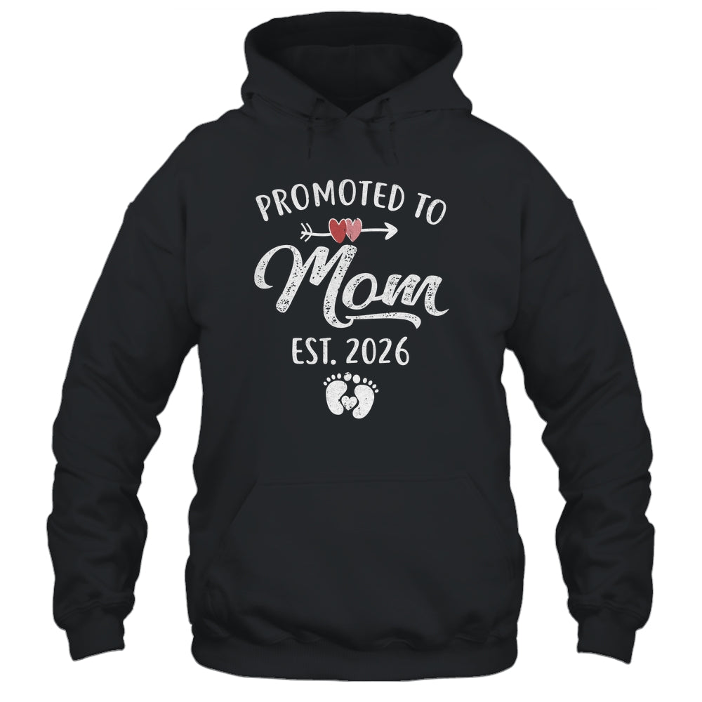 Promoted To Mom Est 2026 Funny First Time Mothers Day Shirt & Hoodie | teecentury