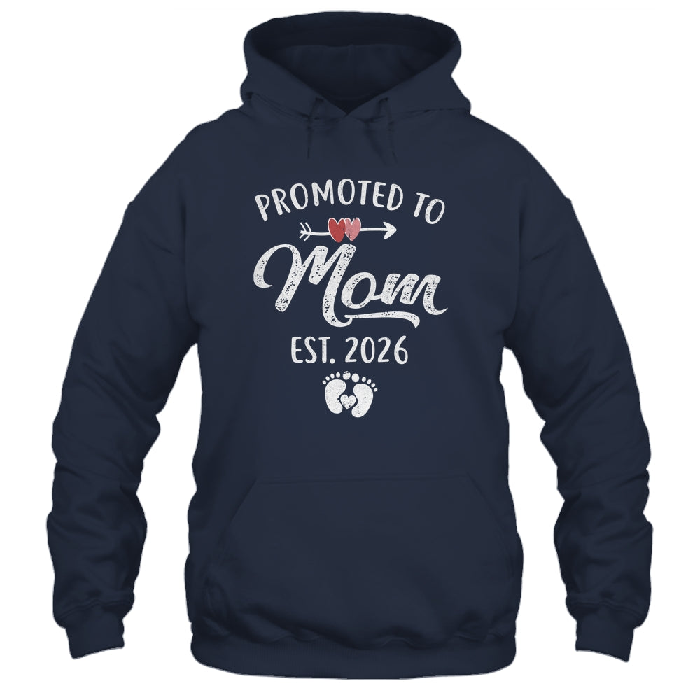 Promoted To Mom Est 2026 Funny First Time Mothers Day Shirt & Hoodie | teecentury