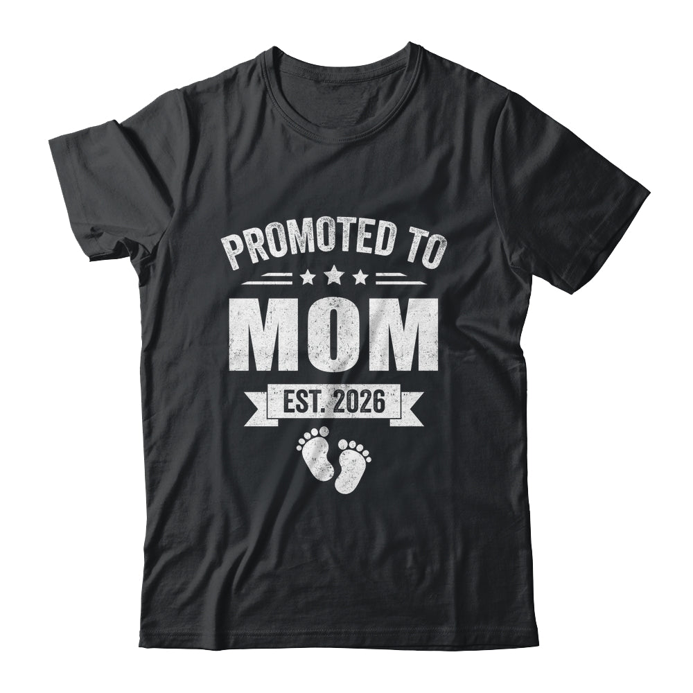 Promoted To Mom Est 2026 Mothers Day First Time New Mommy Shirt & Hoodie | teecentury