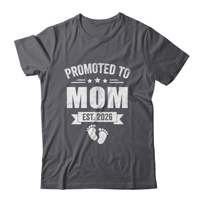 Promoted To Mom Est 2026 Mothers Day First Time New Mommy Shirt & Hoodie | teecentury
