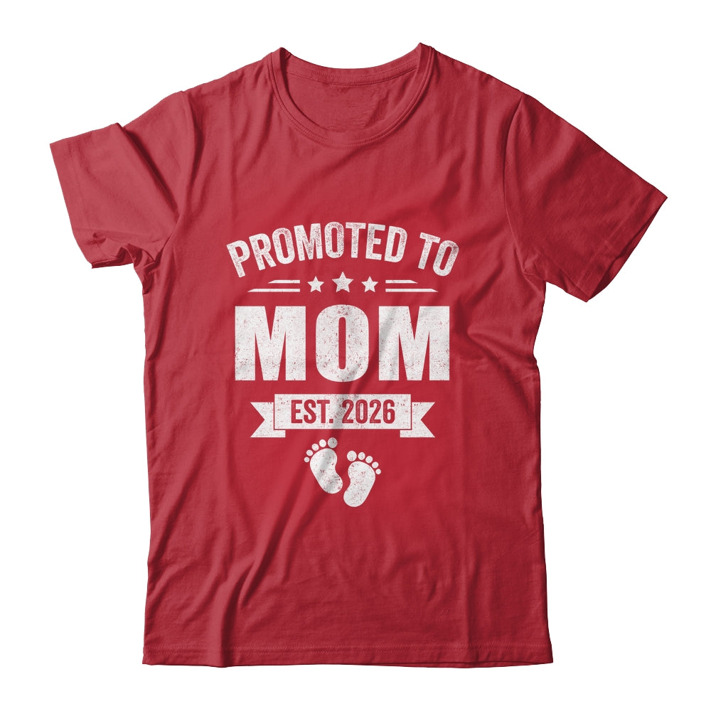 Promoted To Mom Est 2026 Mothers Day First Time New Mommy Shirt & Hoodie | teecentury
