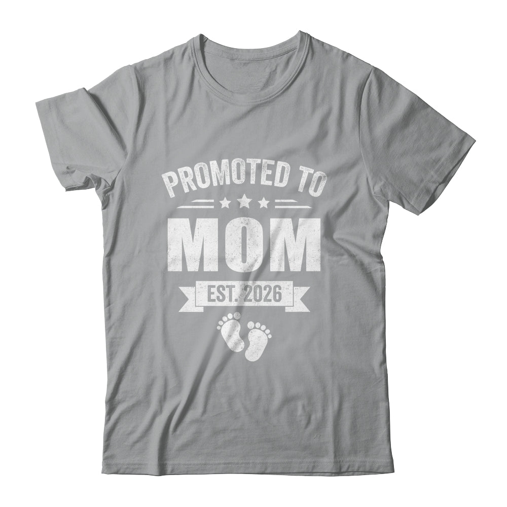 Promoted To Mom Est 2026 Mothers Day First Time New Mommy Shirt & Hoodie | teecentury