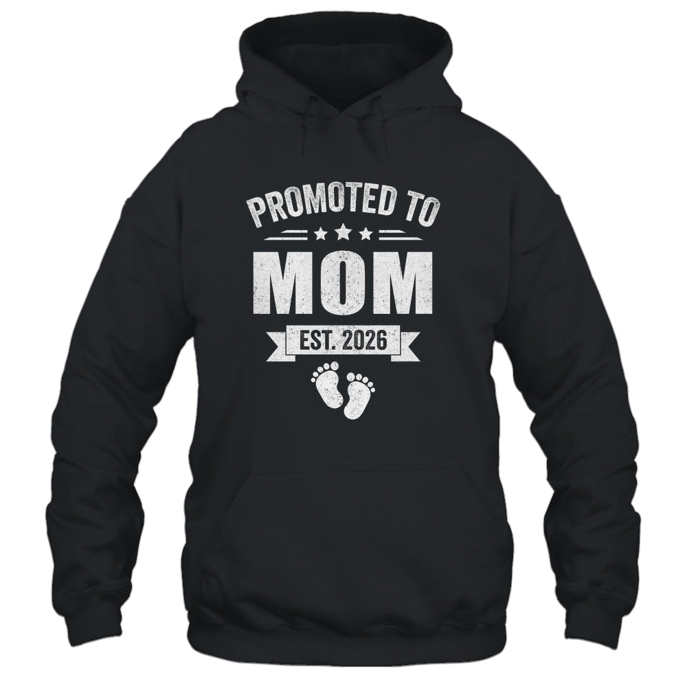Promoted To Mom Est 2026 Mothers Day First Time New Mommy Shirt & Hoodie | teecentury