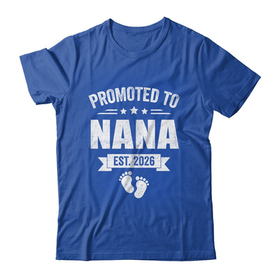 Promoted To Nana Est 2026 Mothers Day First Time New Nana Shirt & Hoodie | teecentury