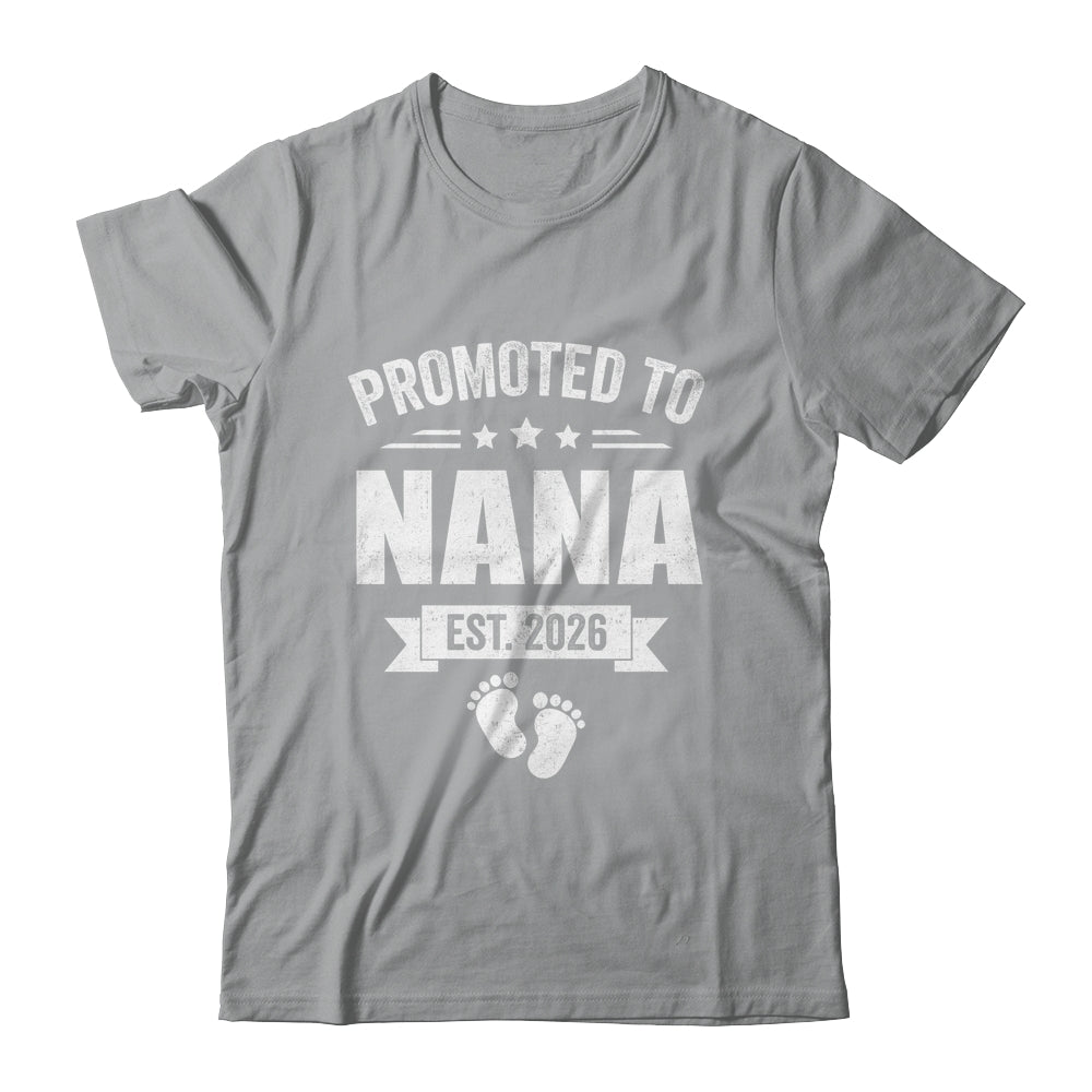 Promoted To Nana Est 2026 Mothers Day First Time New Nana Shirt & Hoodie | teecentury