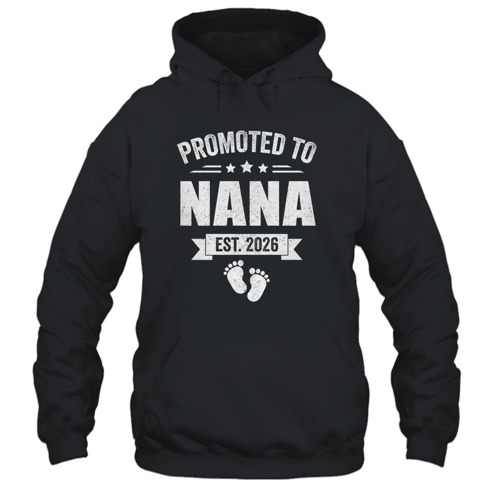 Promoted To Nana Est 2026 Mothers Day First Time New Nana Shirt & Hoodie | teecentury