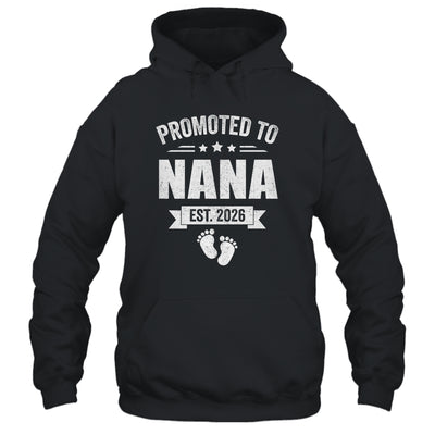 Promoted To Nana Est 2026 Mothers Day First Time New Nana Shirt & Hoodie | teecentury