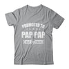 Promoted To Pap Pap Est 2024 Fathers Day First Time New Shirt & Hoodie | teecentury