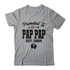Promoted To Pap Pap Est 2024 First Time Fathers Day Shirt & Hoodie | teecentury