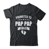 Promoted To Pap Pap Est 2026 Fathers Day First Time New Shirt & Hoodie | teecentury