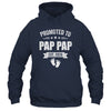 Promoted To Pap Pap Est 2026 Fathers Day First Time New Shirt & Hoodie | teecentury