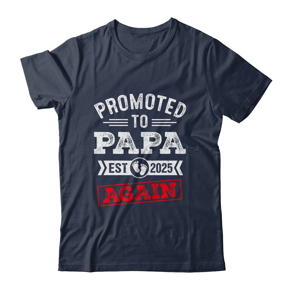 Promoted To Papa Again 2025 Pregnancy Announcement Shirt & Hoodie | teecentury