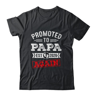 Promoted To Papa Again 2026 Pregnancy Announcement Shirt & Hoodie | teecentury