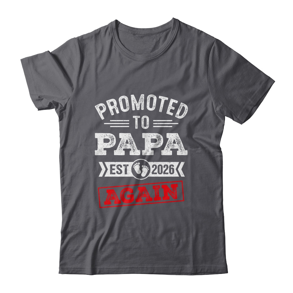Promoted To Papa Again 2026 Pregnancy Announcement Shirt & Hoodie | teecentury