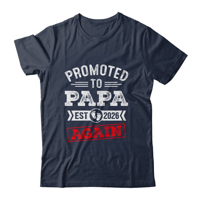 Promoted To Papa Again 2026 Pregnancy Announcement Shirt & Hoodie | teecentury