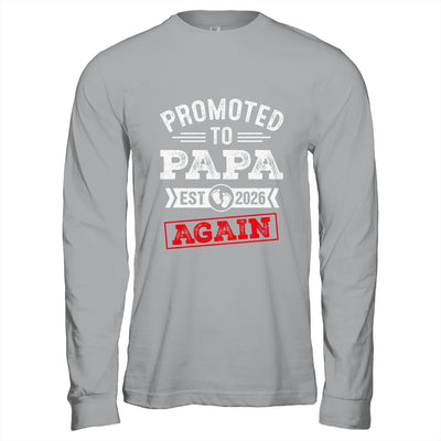 Promoted To Papa Again 2026 Pregnancy Announcement Shirt & Hoodie | teecentury