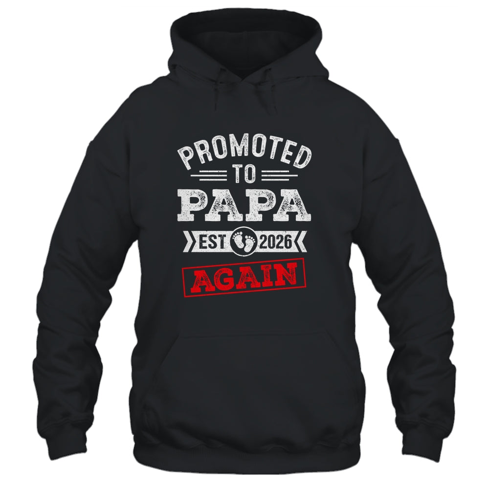Promoted To Papa Again 2026 Pregnancy Announcement Shirt & Hoodie | teecentury