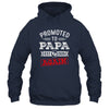 Promoted To Papa Again 2026 Pregnancy Announcement Shirt & Hoodie | teecentury